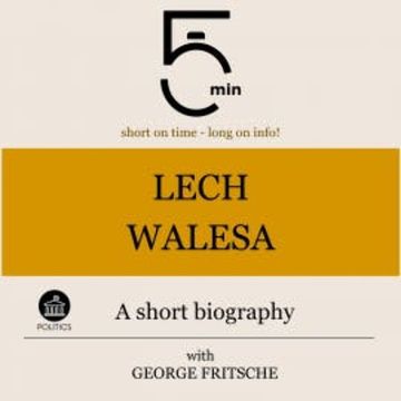 Lech Walesa: A short biography audiobook, 5 Minutes