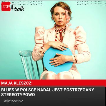 Maja Kleszcz: Blues w Polsce nadal jest postrzegany stereotypowo audiobook, Dziennik Gazeta Prawna