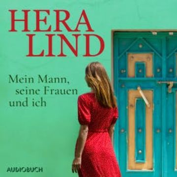 Mein Mann, seine Frauen und ich audiobook, Hera Lind