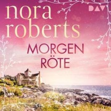 Morgenröte - Die Frauen von Maine, Band 1 (Gekürzt) audiobook, Nora Roberts