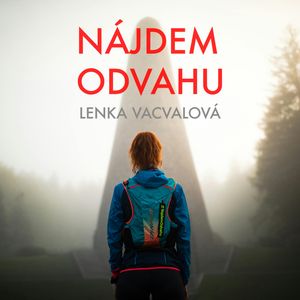 Nájdem odvahu, Lenka Vacvalová