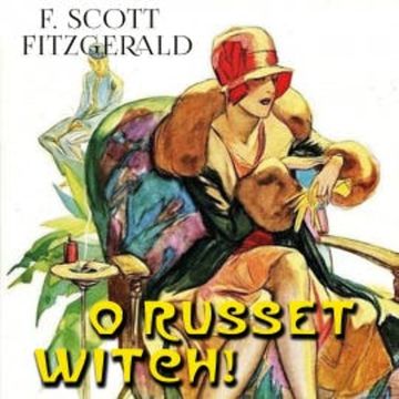 O Russet Witch! audiobook, F. Scott Fitzgerald