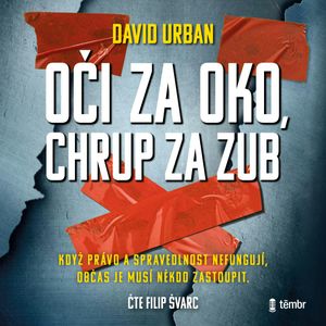 Oči za oko, chrup za zub, David Urban