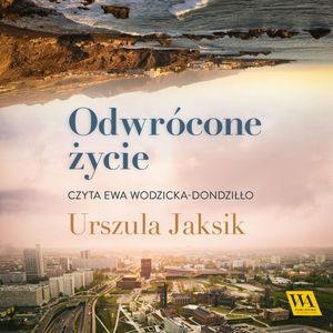 Odwrócone życie, Urszula Jaksik