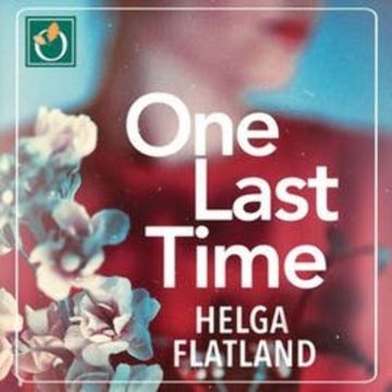 One Last Time audiobook, Helga Flatland