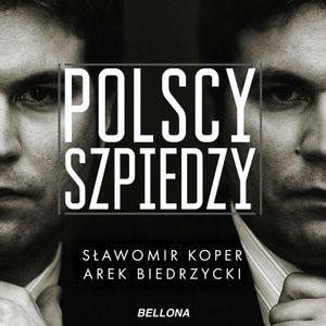 Polscy szpiedzy, Arek Biedrzycki, Sławomir Koper