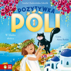 Pozytywka Poli. W blasku słońca, Aniela Cholewińska-Szkolik