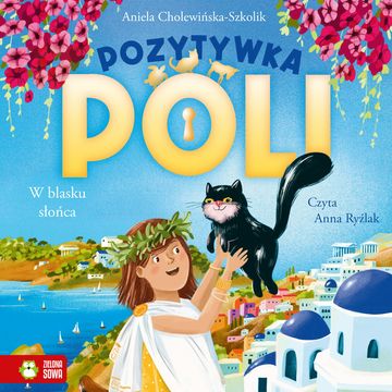 Pozytywka Poli. W blasku słońca audiobook, Aniela Cholewińska-Szkolik