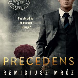 Precedens. Joanna Chyłka. Tom 12, Remigiusz Mróz