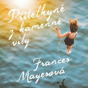 Přítelkyně z kamenné vily, Frances Mayesová