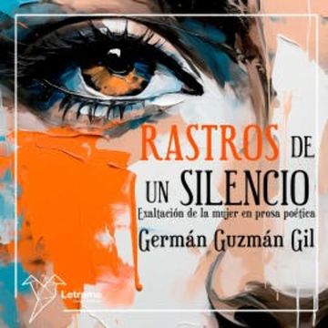 Rastros de un silencio audiobook, Germán Guzmán Gil