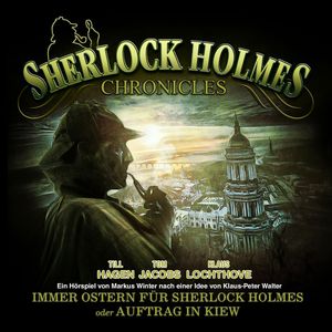 Sherlock Holmes Chronicles, Oster Special: Immer Ostern für Sherlock Holmes oder Auftrag in Kiew, Markus Winter