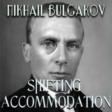 Shifting Accommodation audiobook, Mikhail Bulgakov