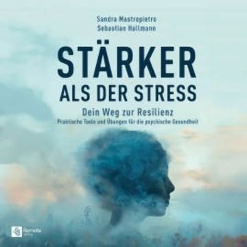 Stärker als der Stress audiobook, Sandra Mastropietro