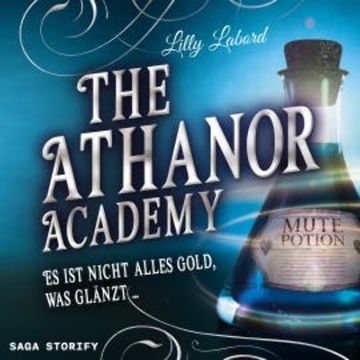 The Athanor Academy - Es ist nicht alles Gold, was glänzt (Band 2) audiobook, Lilly Labord