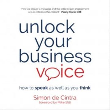 Unlock Your Business Voice audiobook, Simon De Cintra
