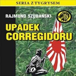 Upadek Corregidoru, Rajmund Szubański