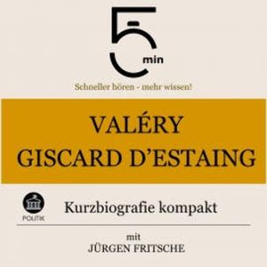 Valéry Giscard d'Estaing: Kurzbiografie kompakt, 5 Minuten