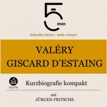 Valéry Giscard d'Estaing: Kurzbiografie kompakt audiobook, 5 Minuten
