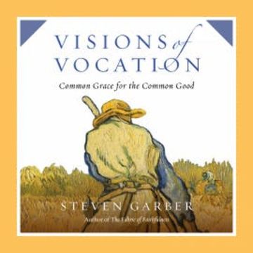 Visions of Vocation audiobook, Steven Garber