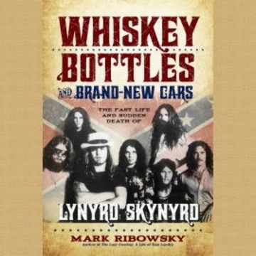 Whiskey Bottles and Brand New Cars audiobook, Mark Ribowsky