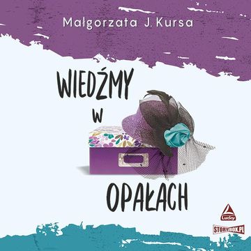 Wiedźmy w opałach, Małgorzata J. Kursa