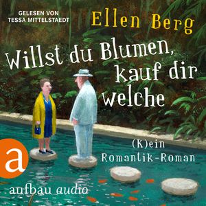 Willst du Blumen, kauf dir welche - (K)ein Romantik-Roman, Ellen Berg
