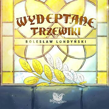 Wydeptane trzewiki audiobook, Bolesław Londyński