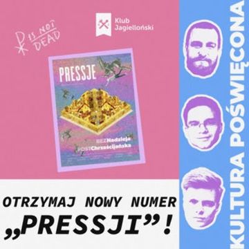 Żyjemy w epoce schyłku? Nowe „Pressje” pt. „Nadzieja chrześcijańska” audiobook, Bartosz Brzyski, Konstanty Pilawa, Piotr Kaszczyszyn