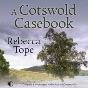 A Cotswold Casebook, Rebecca Tope