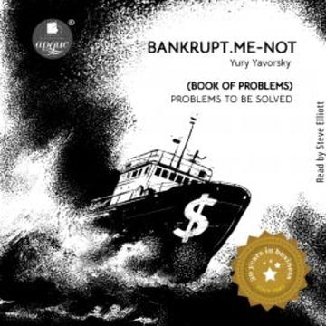 Bankrupt.Me-Not. Book of Problems audiobook, Yury Yavorsky