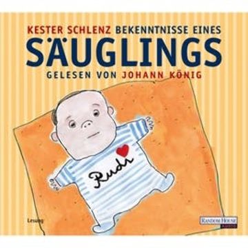 Bekenntnisse eines Säuglings audiobook, Kester Schlenz