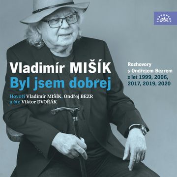 Byl jsem dobrej audiobook, Ondřej Bezr, Vladimír Mišík