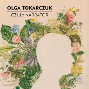 Czuły narrator, Olga Tokarczuk