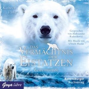 Das Vermächtnis der Eistatzen. Zeitenwende, Kathryn Lasky
