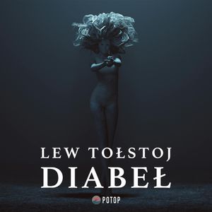 Diabeł, Lew Tołstoj