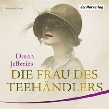 Die Frau des Teehändlers audiobook, Dinah Jefferies