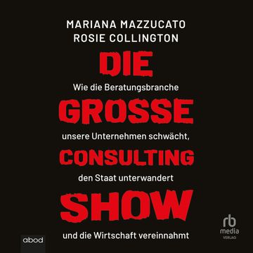 Die große Consulting-Show audiobook, Mariana Mazzucato