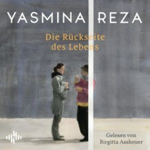 Die Rückseite des Lebens, Yasmina Reza