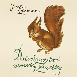 Dobrodružství veverky Zrzečky, Josef Zeman