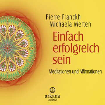 Einfach erfolgreich sein - Meditationen und Affirmationen audiobook, Michaela Merten