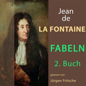 Fabeln von Jean de La Fontaine: 2. Buch, Jean de La Fontaine