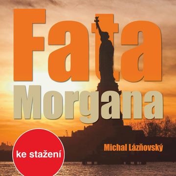 Michal Lázňovský: Fata Morgana audiobook, Michal Lázňovský