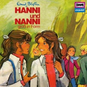 Folge 10: Hanni und Nanni groß in Form (Klassiker 1976) audiobook, Enid Blyton