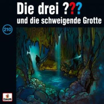 Folge 210: Die drei ??? und die schweigende Grotte audiobook, André Minninger