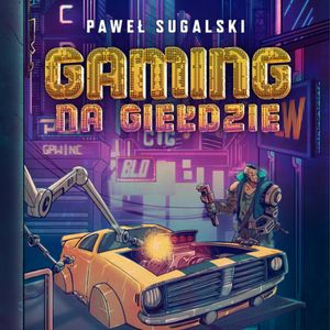 Gaming na giełdzie, Paweł Sugalski
