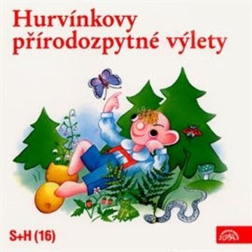 Hurvínkovy přírodozpytné výlety audiobook, Helena Štáchová, Irena Straková, Josef Barchánek, Vladimír Straka