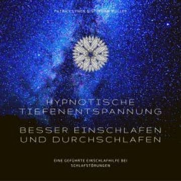 Hypnotische Tiefenentspannung: Besser einschlafen und durchschlafen audiobook, Patrick Lynen