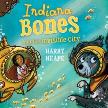 Indiana Bones and the Invisible City audiobook, Harry Heape