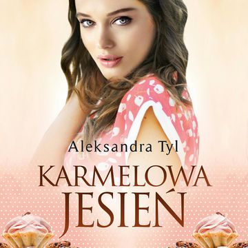 Karmelowa jesień, Aleksandra Tyl